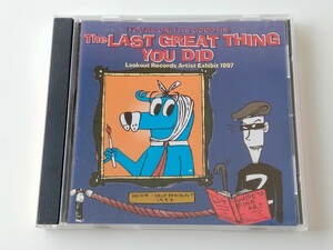 VA/(You're Only As Good As)The Last Great Thing You Did:LOOKOUT RECORDS ARTIST EXHIBIT 1997 CD lk187 23曲,Hi Fives,Mr T Experience