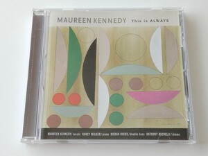 Maureen Kennedy / This is Always CD BALDWIN STREET MUSIC CANADA MK2004 モウリーン・ケネディ05年作,Nancy Walker,Kieran Overs,