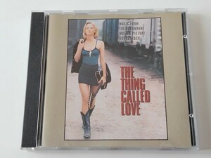 THE THING CALLED LOVE 93年CD GIANT 74321-15793-2 愛と呼ばれるもの,River Phoenix遺作,Rodney Crowell,Deborah Allen,Trisha Yearwood,