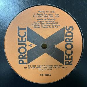 HOUSE OF FIRE PROJECT X RECORDS PX-10009A