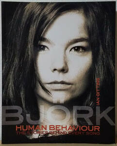 Human Behaviour: Bjork - The Stories Behind Every Song / Ian Gittins ( work ) English version 2002 year 8 month 19 day byo-k