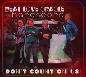 BEAT LOVE ORACLE VS HARDSCORE-dont count on us★FRANK ZAPPA酷似のアヴァンジャズロック★cucamonga marco minnemann COS