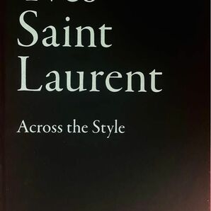 Yves Saint Laurent Across the Style