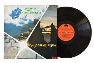 Los Andariegos / Madre Luz Latinoamerica / アンダリエゴス / 南アメリカの母なる光 / Polydor MP 2580 / LP / 国内盤 / 1977年