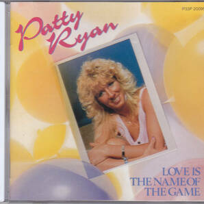 CD パティ・ライアン - ユア・マイ・ラヴ - 国内盤 P33P-20095 A1E21 LOVE IS THE NAME OF THE GAME PATTY RYANの画像1