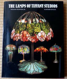 ティファニー　ステンドグラスランプ　作品集　 洋書　The Lamps of Tiffany Studios