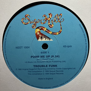 Trouble Funk / Pump Me Up cw Drop The Bomb [Sequel Records NEET 1004] UK盤 白ジャケ