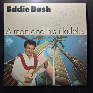 Eddie Bush / A Man & His Ukulele [Sea Shell Records SRS 1901] US盤 ハワイ ウクレレ