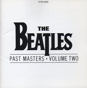 ビートルズ THE BEATLES / パスト・マスターズ Vol.2 Past Masters Vol.2 / 1988.03.07 / コンピレーション・アルバム / CP32-5602