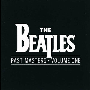 ●ビートルズ THE BEATLES / パスト・マスターズ Vol.1 Past Masters Vol.1 / 1988.03.07 / コンピレーション・アルバム / CP32-5601