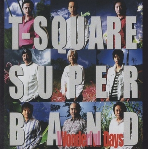 T-SQUARE SUPER BAND T-スクェア / Wonderful Days ワンダフル・デイズ / 2008.05.21 / 34thアルバム / Hybrid SACD / VRCL-10011