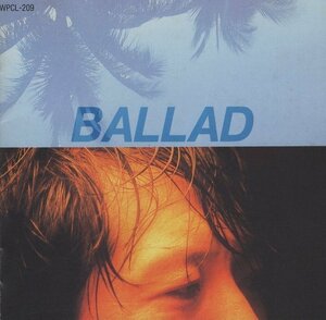 ◆矢沢永吉 / BALLAD バラッド / 1990.10.25 / 1988年作品 / ゴールドCD / WPCL-209