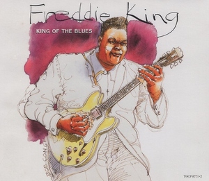 フレディ・キング FREDDIE KING / キング・オブ・ブルース KING OF THE BLUES / 1995.12.06 / 編集盤 / 2CD / TOCP-8771-2