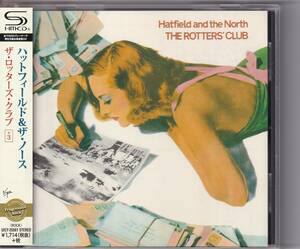 SHM-CD ハットフィールド＆ザ・ノース HATFIELD AND THE NORTH / ROTTERS' CLUB ザ・ロッターズ・クラブ