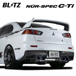 BLITZ ブリッツ マフラー NUR-SPEC C-Ti Quad Model ミツビシ ランサー エボリューションX CZ4A 64074