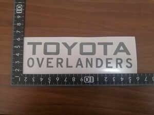 TOYOTA OVERLANDERSトヨタ カッティング ステッカー 艶ありグレー OVERLAND ランクル ハイラックス RAV4 FJクルーザー オーバーランド