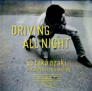 A00562729/12インチ/尾崎豊「Driving All Night /十七歳の地図85 (1985年・12AH-1945・ライヴバージョン)」