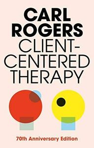 [A01234699]Client Centered Therapy