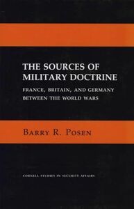 [A12287144]Sources of Military Doctrine: France Britain and Germany Betwee