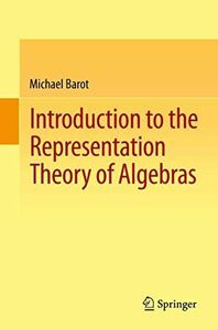 [A12293323]Introduction to the Representation Theory of Algebras