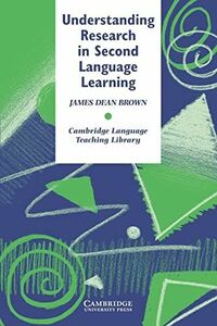 [A11226376]Understanding Research in Second Language Learning (Cambridge La