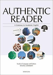 [A01427456]Authentic Reader ??A Gateway to Academic English 九州大学大学院言語文化研究院