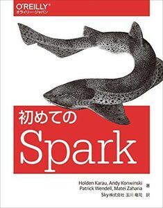 [A01591102] for the first time. Spark [ large book@] Holden Karau, Andy Konwinski, Patrick Wendell, M