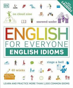 [A12286996]English for Everyone: English Idioms (DK English for Everyone)