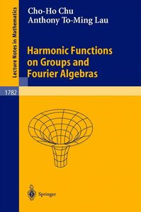 [A12293294]Harmonic Functions on Groups and Fourier Algebras (Lecture Notes