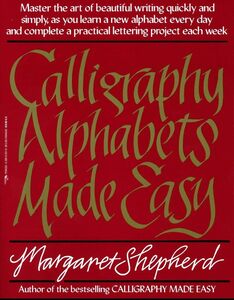 [A12293558]Calligraphy Alphabets Made Easy: Master the Art of Beautiful Wri