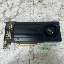 GK 激安 GB-115 グラフィックボード ZOTAC GTX760 2GB 256BIT DDR5 [ZT-70403-10P] 認識.画像出力のみ確認 中古品 同梱可能_画像1