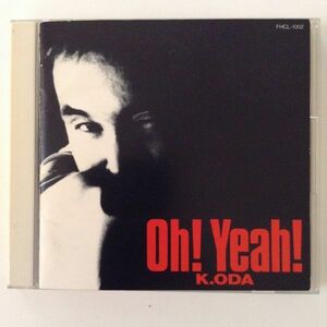 B26206　CD（中古）Oh！ Yeah！　K.ODA