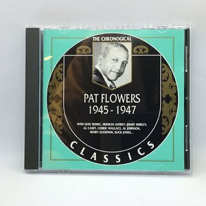 CLASSICS◇PAT FLOWERS/1945-1947 (CD) 1093　パット・フラワーズ