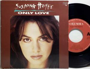 【蘭7】 SUSANNA HOFFS ( BANGLES ) / ONLY LOVE / YOU WERE ON MY MIND / 1991 オランダ盤 7インチシングルレコード EP 45 試聴済