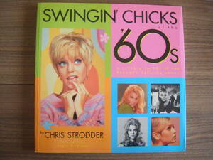 ★[洋書] SWINGIN' CHICKS of the '60s/a tribute to 101 of the decade's defining women/浜美枝/60年代を代表する女性スター101人