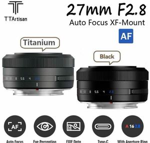 TTArtisans 27mm AF F/2.8 Titanium for FUJIFILM Xマウント