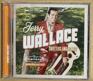  CD★JERRY WALLACE 「SHUTTERS AND BOARDS - THE CHALLENGE SINGLES 1957-62」　ジェリー・ウォレス、未開封