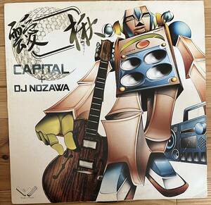 CAPITAL + DJ NOZAWA / 靉　