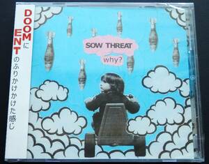 【沖縄ローステンチスラッシュハードコア / クラスト / 新品未開封盤＆全国無料発送】 SOW THREAT / Why ?