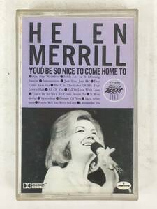 ■□X001 HELEN MERRILL ヘレン・メリル YOU'D BE NICE TO COME HOME TO ヘレン・メリルのすべて カセットテープ□■