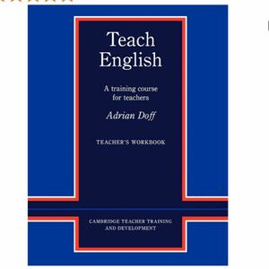 Teach English A training course for teachers 