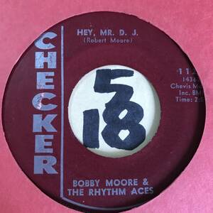 試聴 BOBBY MOORE & THE RHYTHM ACES HEY, MR. D.J. 両面EX+ 