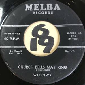 試聴 ロッキンDOO-WOP WILLOWS CHURCH BELLS MAY RING / BABY TELL ME 両面VG++