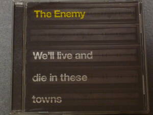 k36 The Enemy / We'll Live & Die in These Towns [CD]