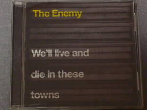 k36 The Enemy / We'll Live & Die in These Towns [CD]