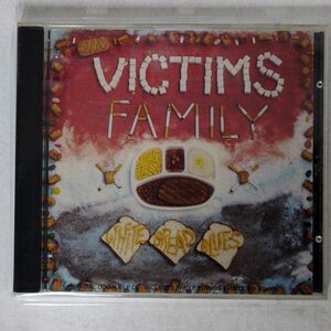 THE VICTIMS FAMILY/WHITE BREAD BLUES / THINGS I HATE TO ADMIT/MORDAM RECORDS MDR 8CD CD □