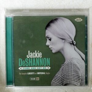 JACKIE DESHANNON/COME AND GET ME COMPLETE LIBERTY AND IMPERIAL SINGLES/ACE RECORDS UK CD □