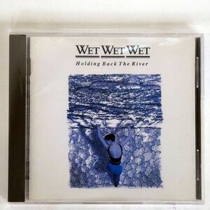 WET WET WET/HOLDING BACK THE RIVER/MERCURY PPD-1089 CD □