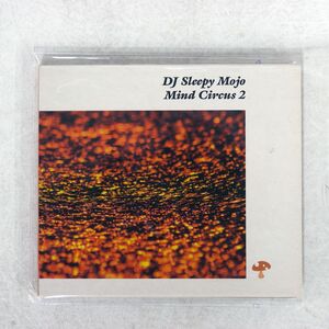 DJ SLEEPY MOJO/MIND CIRCUS 2/MASHROOM RECORDS 2070113000286 CD □