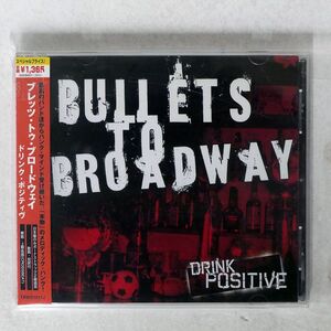 BULLETS TO BROADWAY/DRINK POSITIVE/RED SCARE TBWS1011J CD □